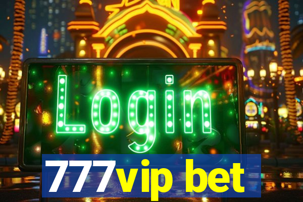 777vip bet